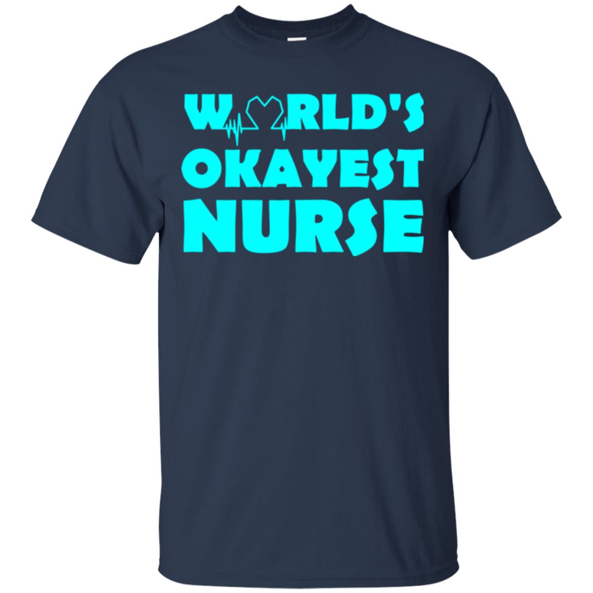 Nurse T-shirt World_s Okayest Nurse Navy