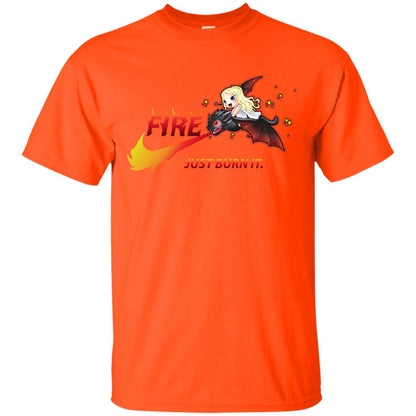 Fire Just Burn It Dany Drogon T-shirt Orange