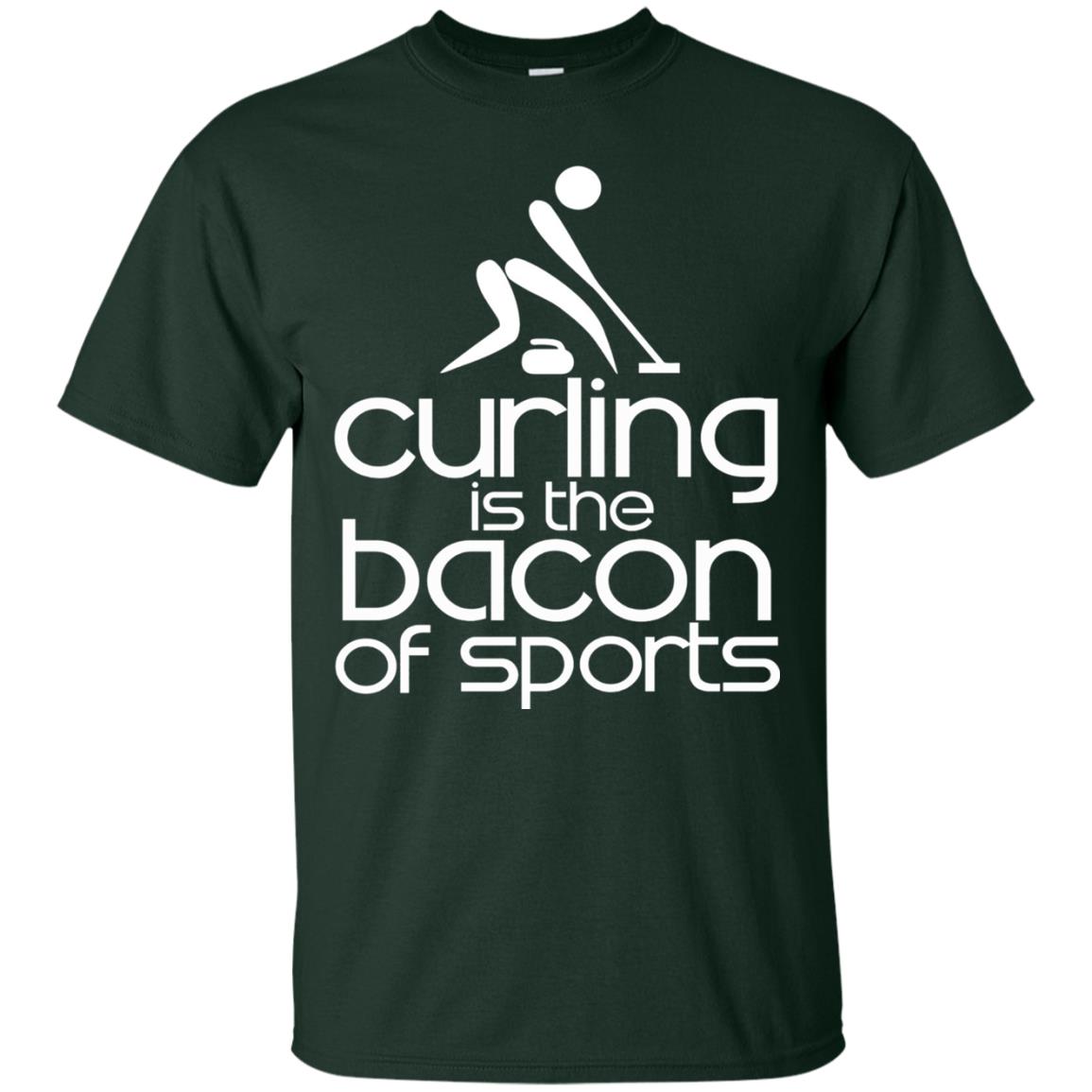 Funny Curling Is The Bacon Of Sports T-shirt Forest