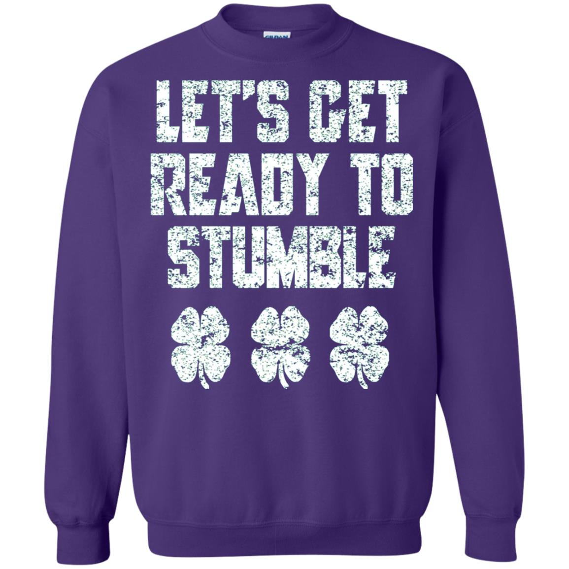 Lets Get Ready To Stumble Stain Patrick Day T-shirt Purple