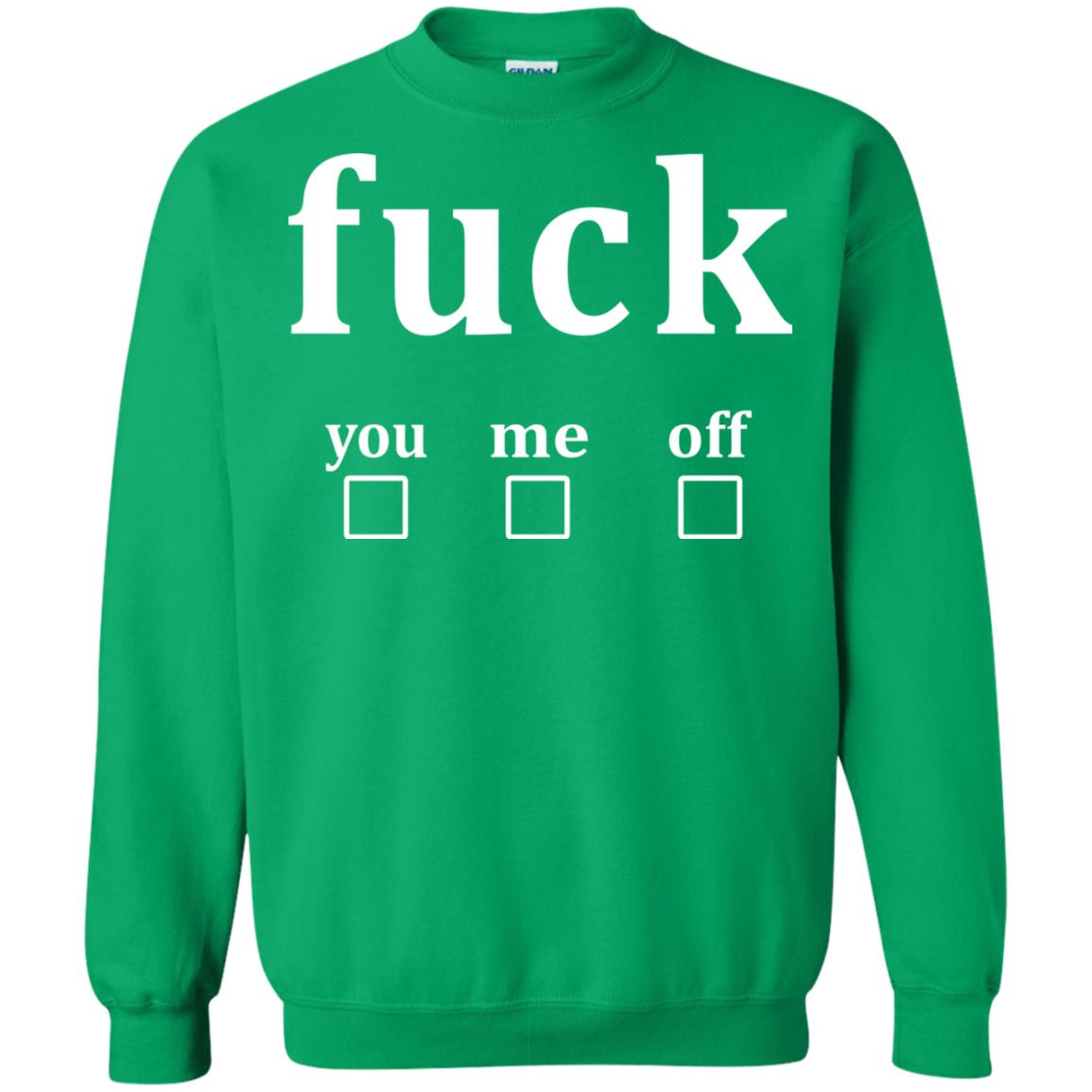 Fuck You Me Off Shirt Irish Green