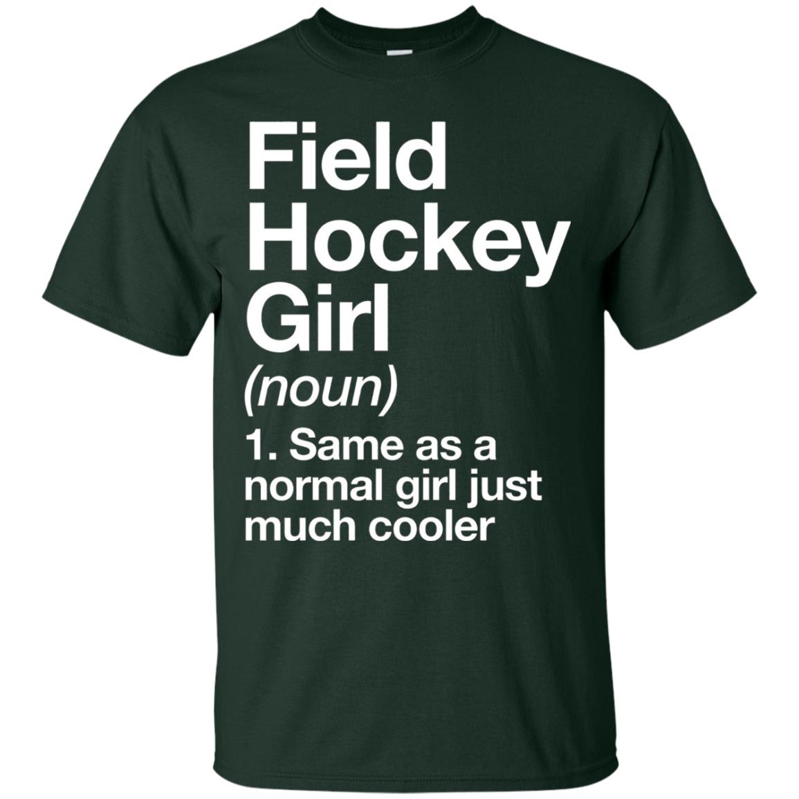 Field Hockey Girl Definition Hockey Lover T-shirt Forest