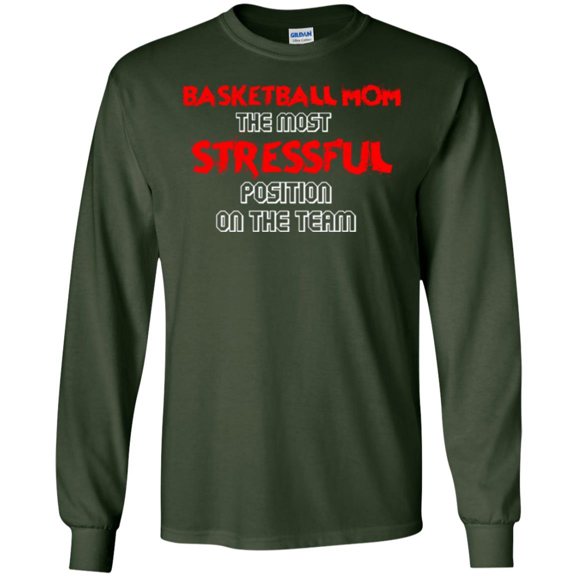 Basketball Mom T-shirt The Most Stressful Position On The Team Forest Green