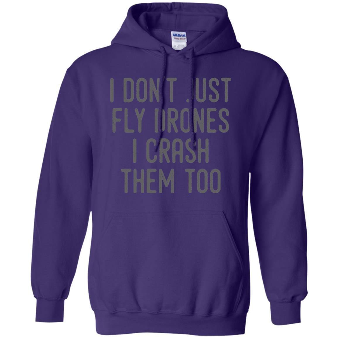 I Don't Just Fly Drones I Crash Them Too T-shirt Purple