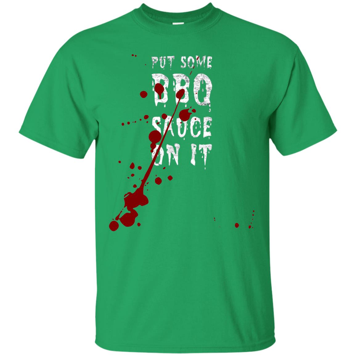 Put Some Bbq Sauce On It Funny Ketchup Squirt Drip Irish Green