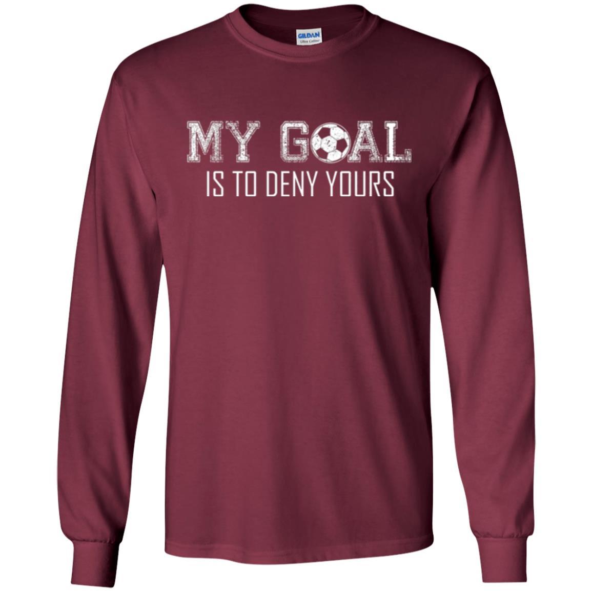 Soccer T-shirt My Goal Is To Deny Yours Maroon