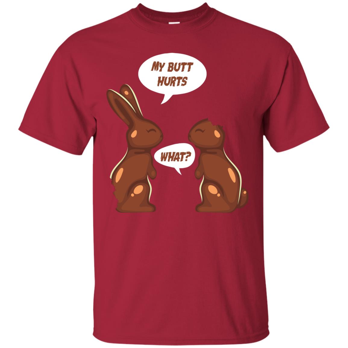 My Butt Hurts What Funny Chocolate Easter T-shirt Cardinal