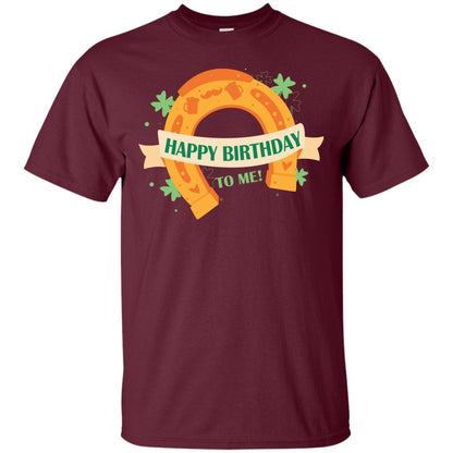 Happy Birthday To Me Shamrocks Saint Patrick's Day T-shirt Maroon