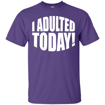 I Adulted Today Statement Adulting Millennial Funny T-shirt Purple