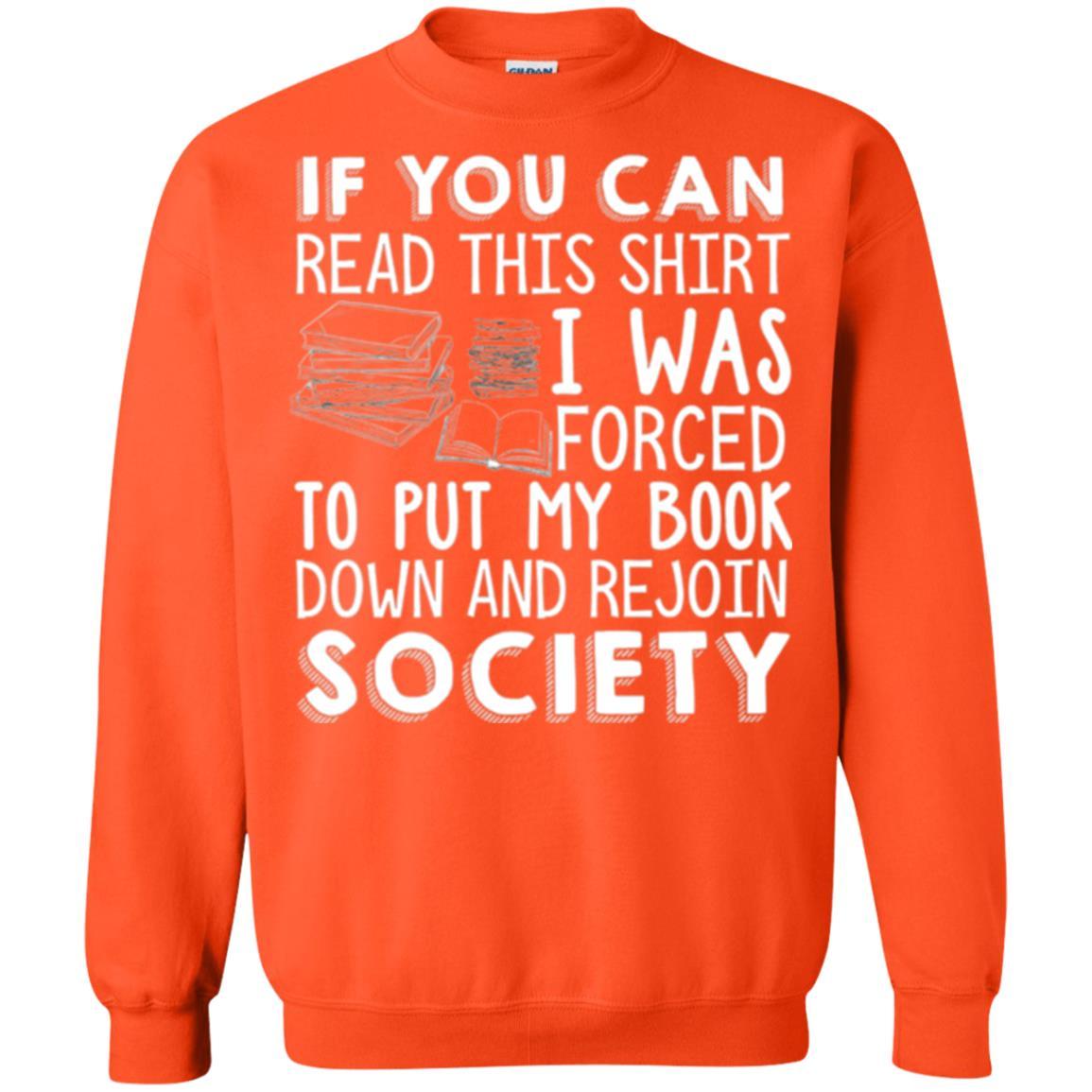 Book Reader T-shirt If You Can Read This Shirt I Was Forced To Put My Book Down Orange