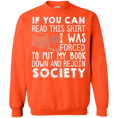 Book Reader T-shirt If You Can Read This Shirt I Was Forced To Put My Book Down Orange