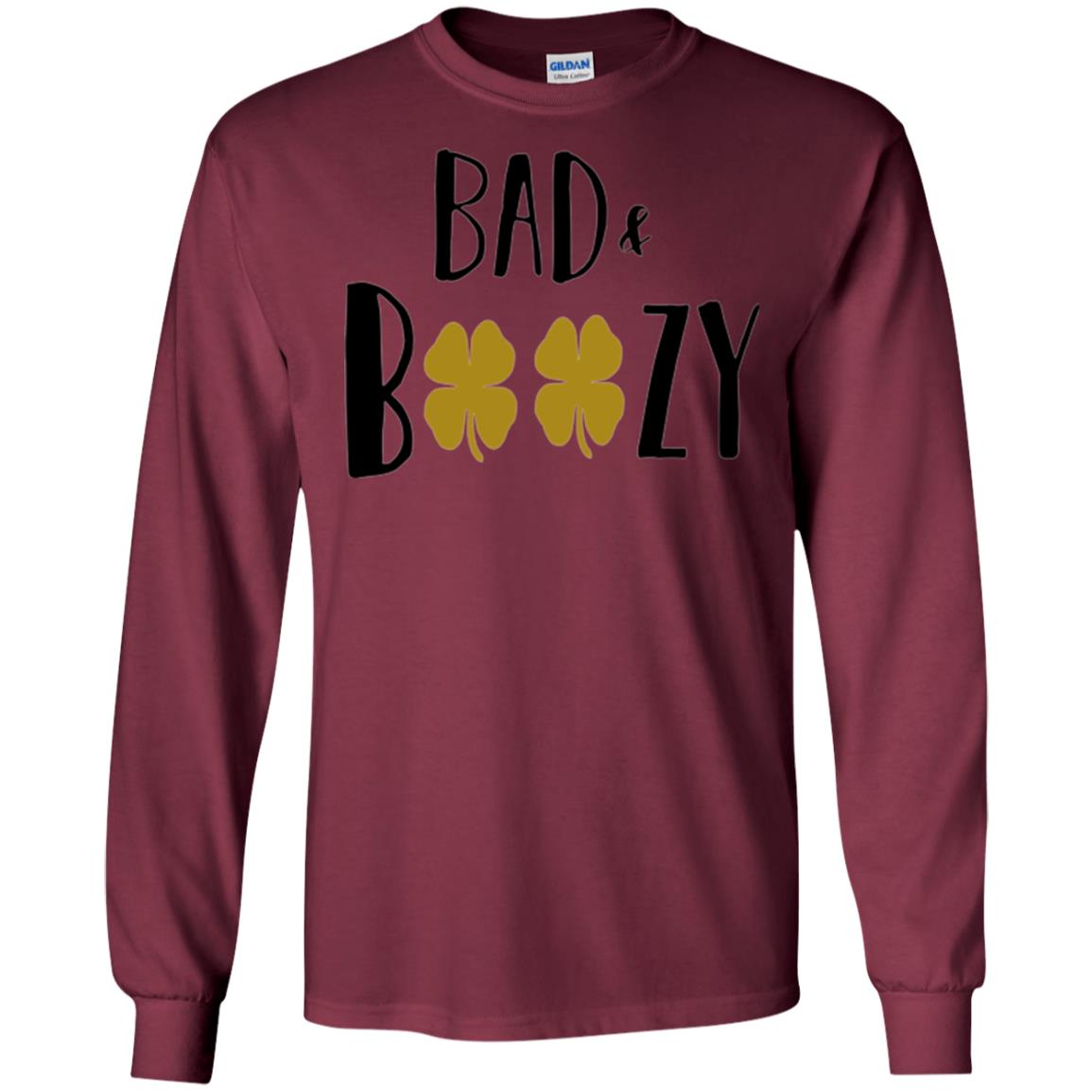 Bad And Boozy Funny Saint Patrick Day Drinking T-shirt Maroon
