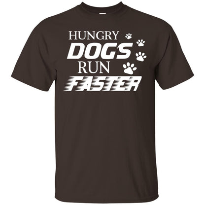 Hungry Dogs Run Faster Funny T-shirt For Dog Lover Dark Chocolate