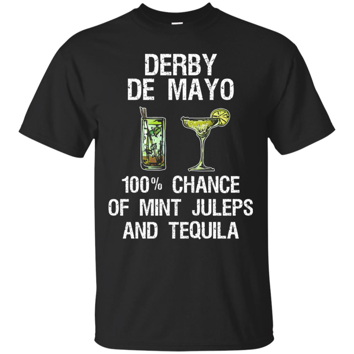 Derby De Mayo T-shirt 100_ Chance Of Mint Juleps And Tequiila Black
