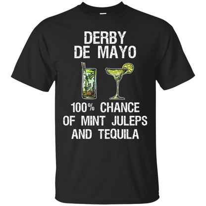 Derby De Mayo T-shirt 100_ Chance Of Mint Juleps And Tequiila Black