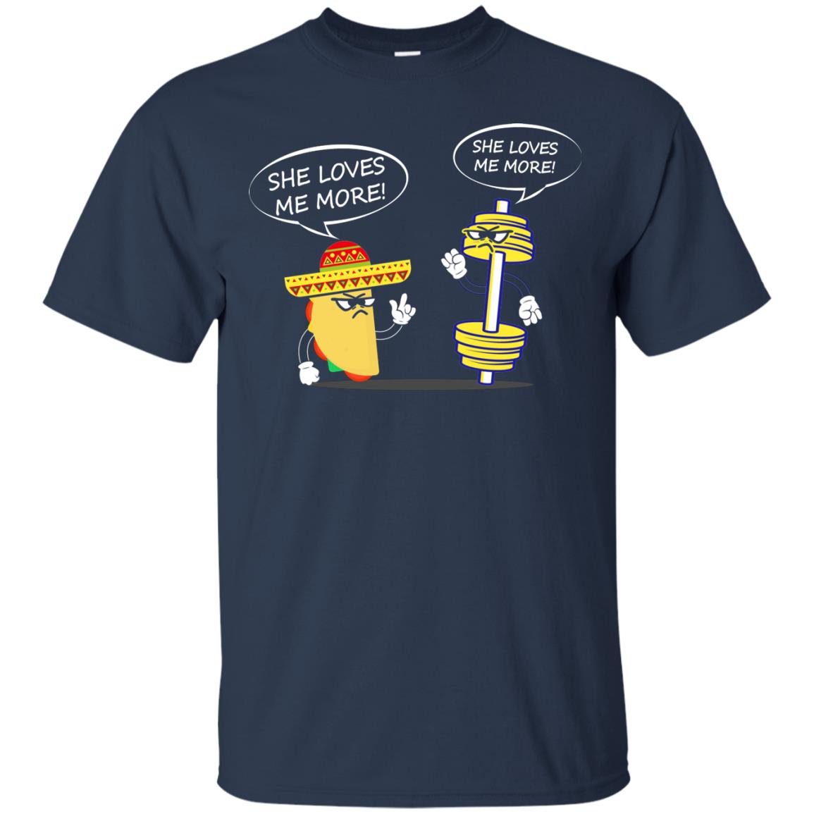 She Loves Me More Tacos Or Fitness Shirt Navy