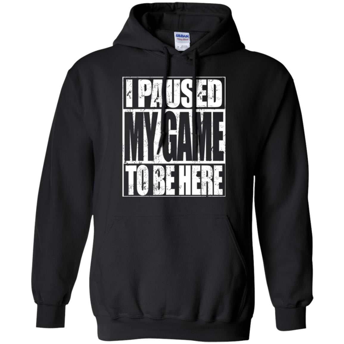 Funny Gamer T-shirt I Paused My Game To Be Here Black