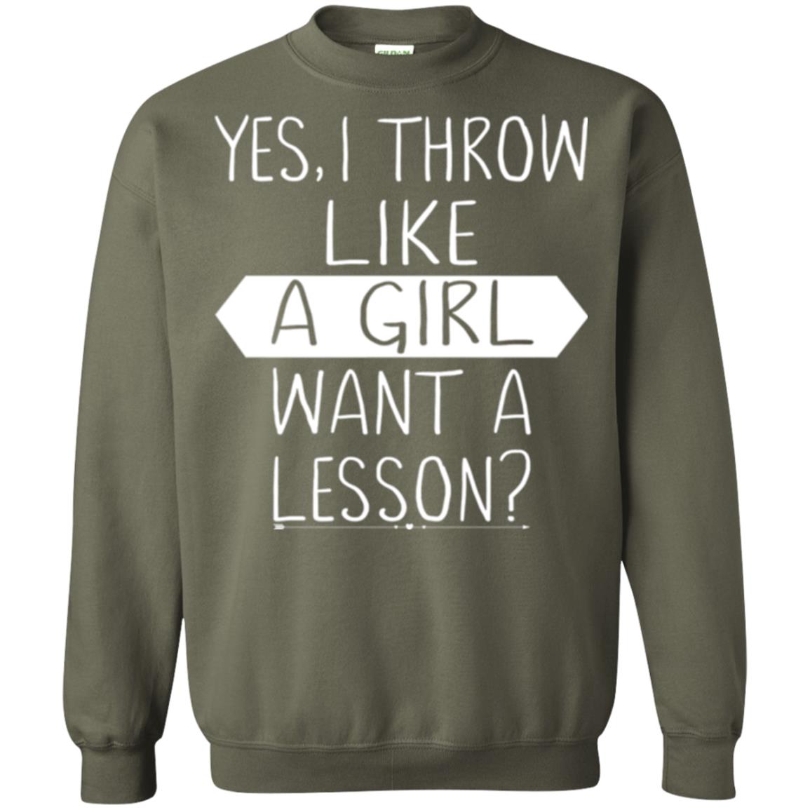 Softball T-shirt Yes I Throw Like A Girl Want A Lesson Military Green