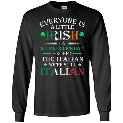 We_re Still Italian On St. Patricks Day T-shirt Black