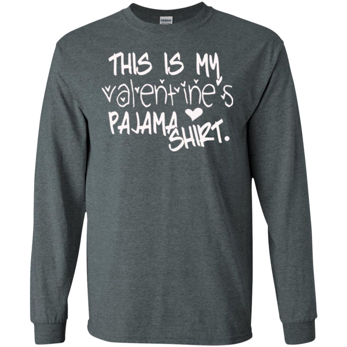 Valentine_s Day T-shirt This Is My Valentines Pajama Shirt Dark Heather