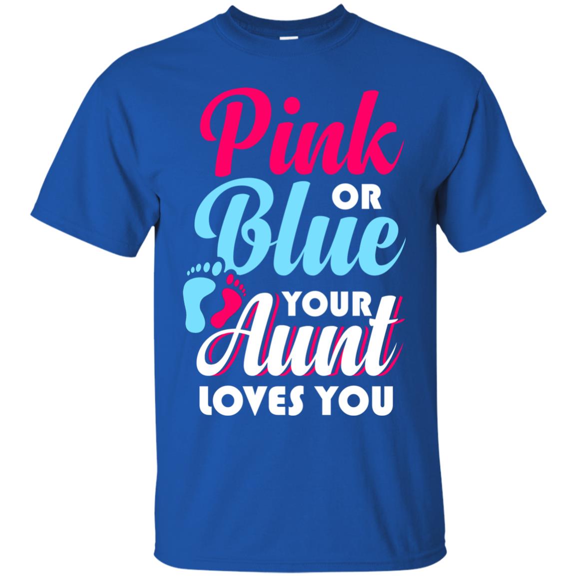 Pink Or Blue Your Aunt Loves You Gender Reveal Party Shirt Royal