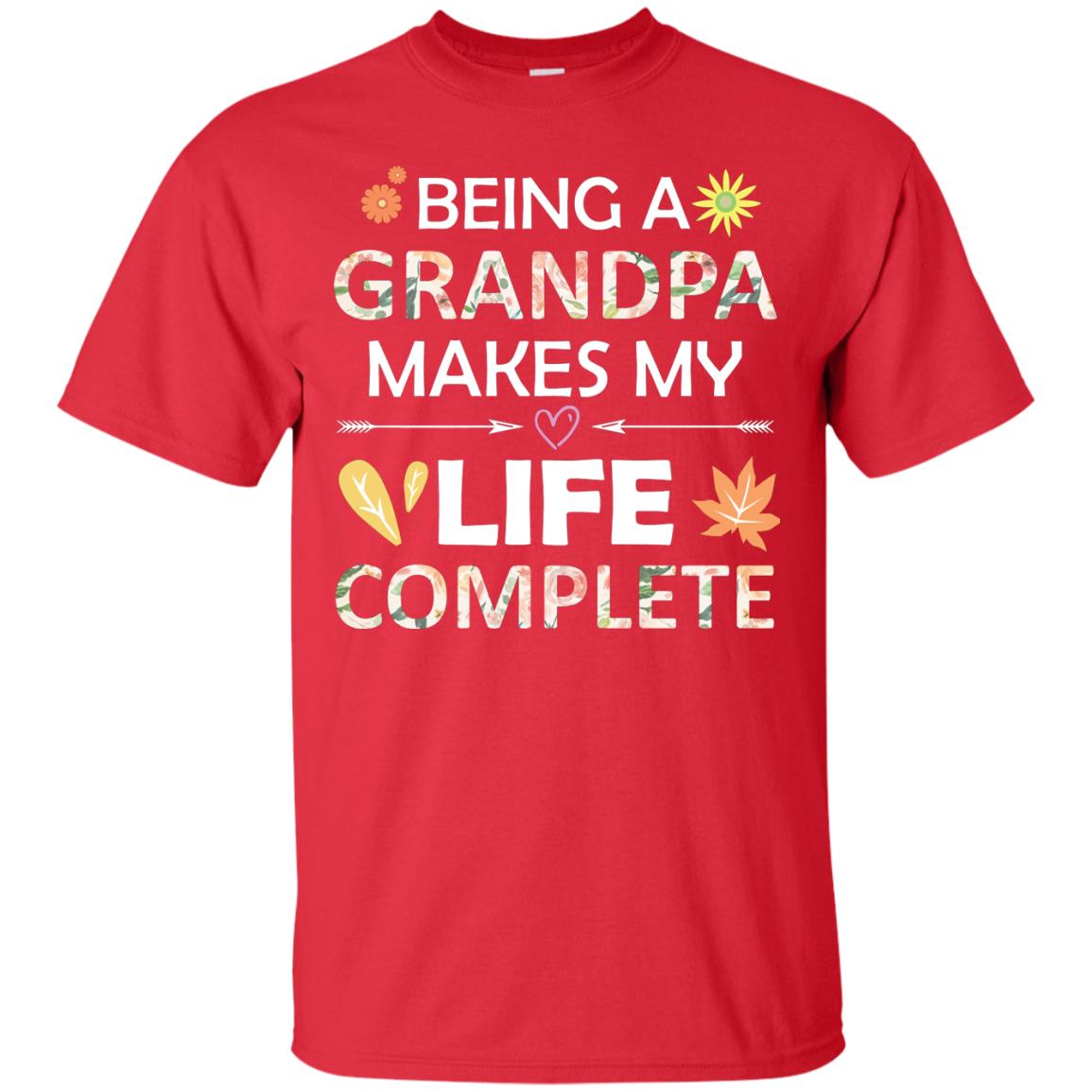 Being A Grandpa Make My Life Complete Parent_s Day Shirt For Grandfather Red