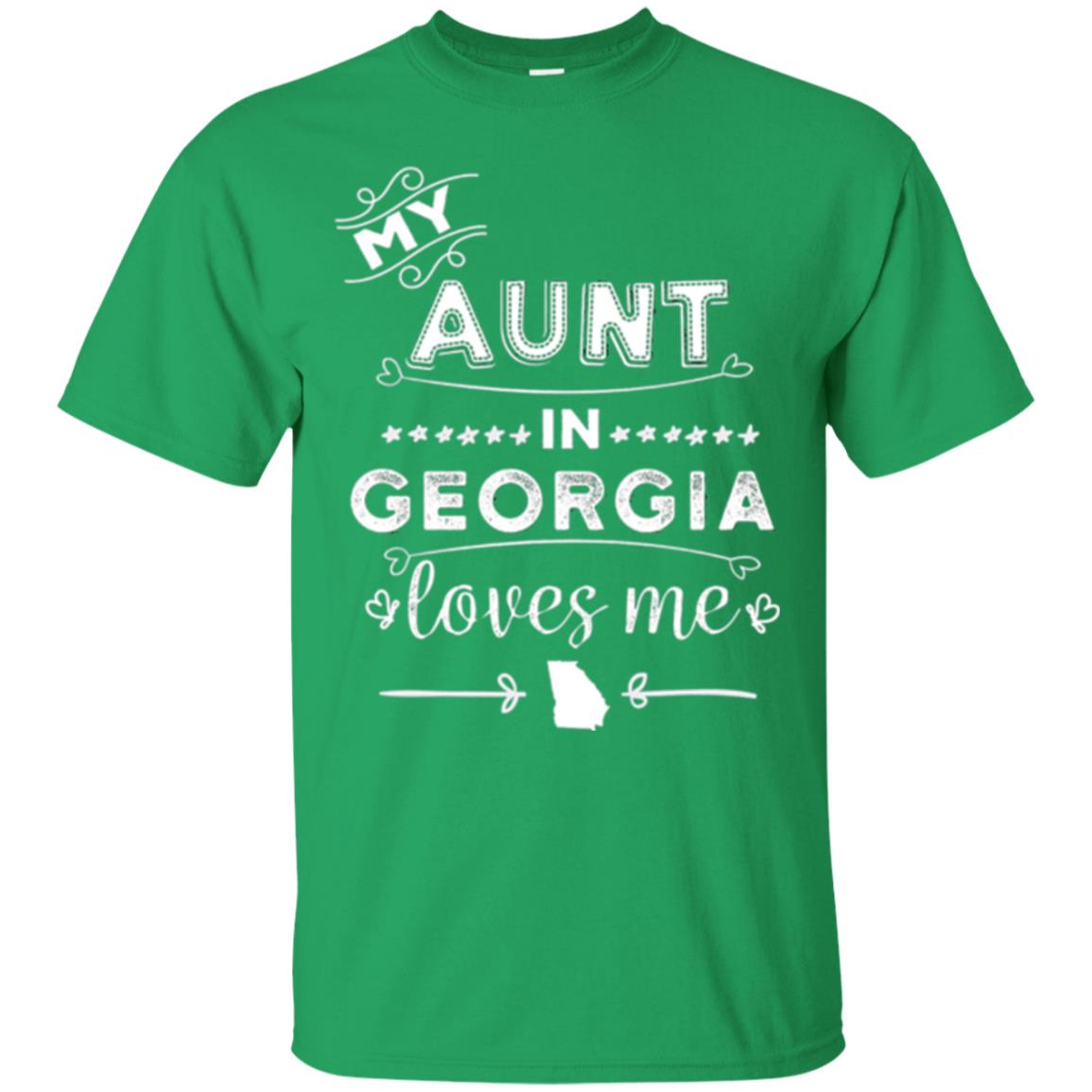 Niece T-shirt My Aunt In Georgia Loves Me Irish Green