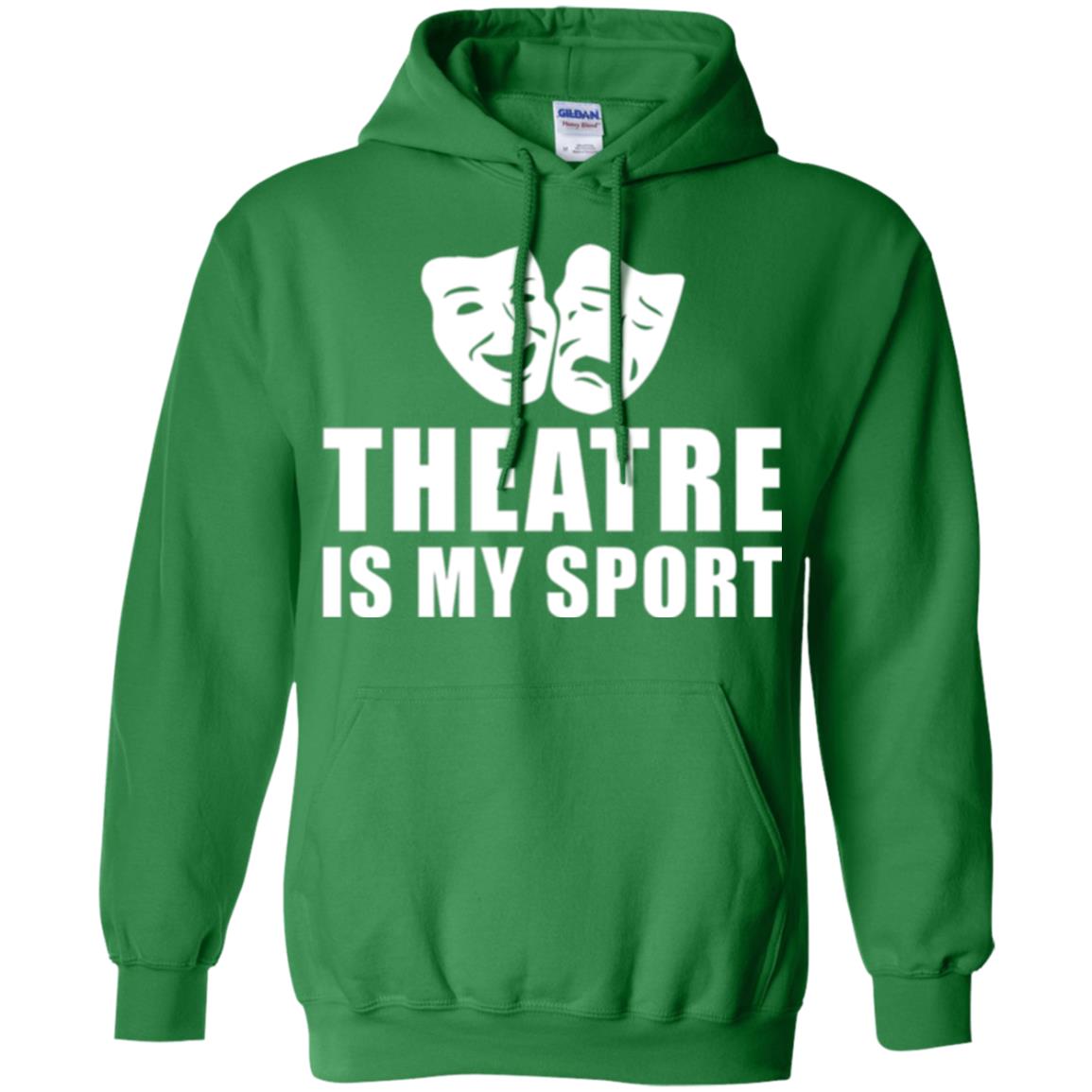 Actor T-shirt Theatre Is My Sport Irish Green