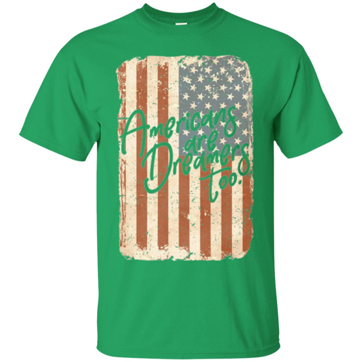 Americans Are Dreamers Too T-shirt American Flag Irish Green