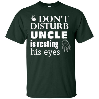 Don't Disturb Uncle Is Resting His Eyes Funny Uncle Shirt Forest