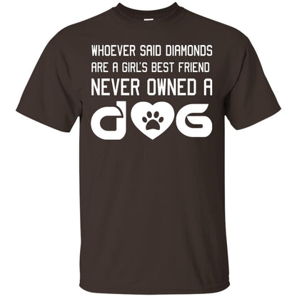 A Girl’s Best Friend Never Owned A Dog Best Dogs Shirt For Girls Dark Chocolate