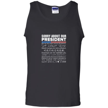 Multiple Language T-shirt Sorry About Our President Black