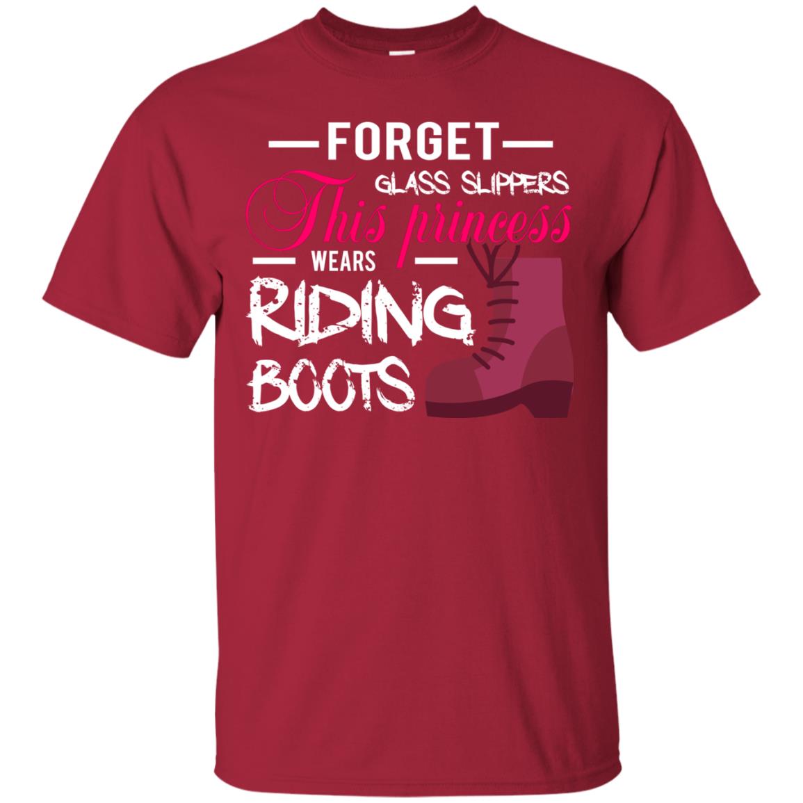 Forget Glass Slippers This Princess Wears Riding Boots Horse Riding T-shirt Cardinal