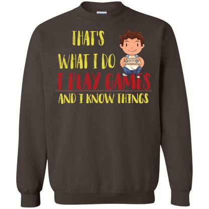 That's What I Do I Play Games And I Know Things Gaming Lovers Shirt Dark Chocolate