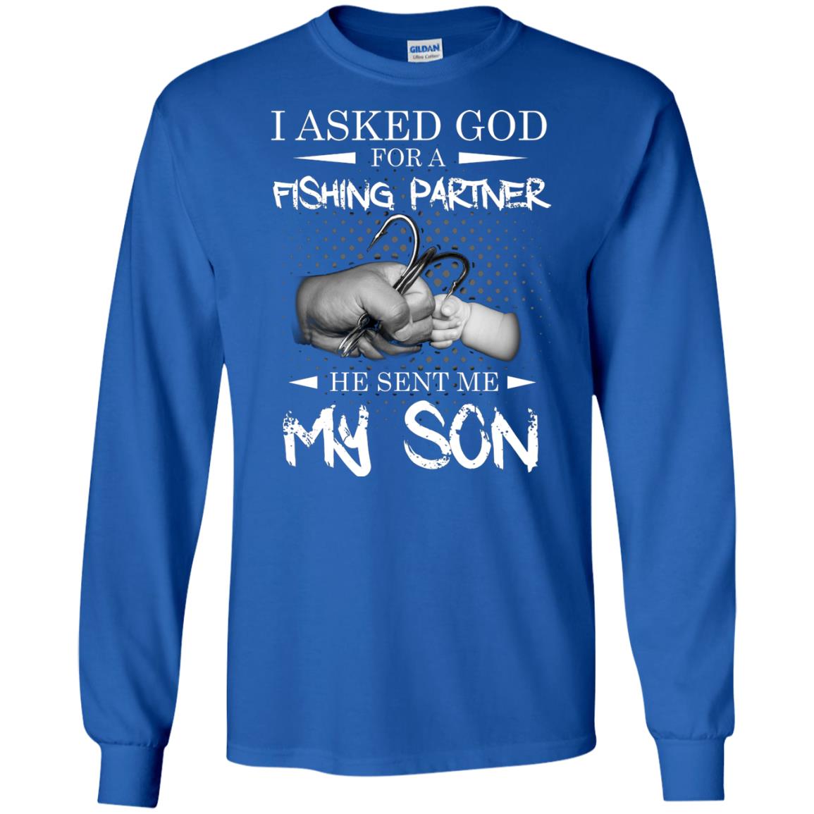 Fishing Daddy Shirt I Asked God For A Fishing Partner He Sent Me My Son Royal