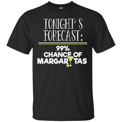 Tonights Forecast Chance Of Margaritas T-shirt Black