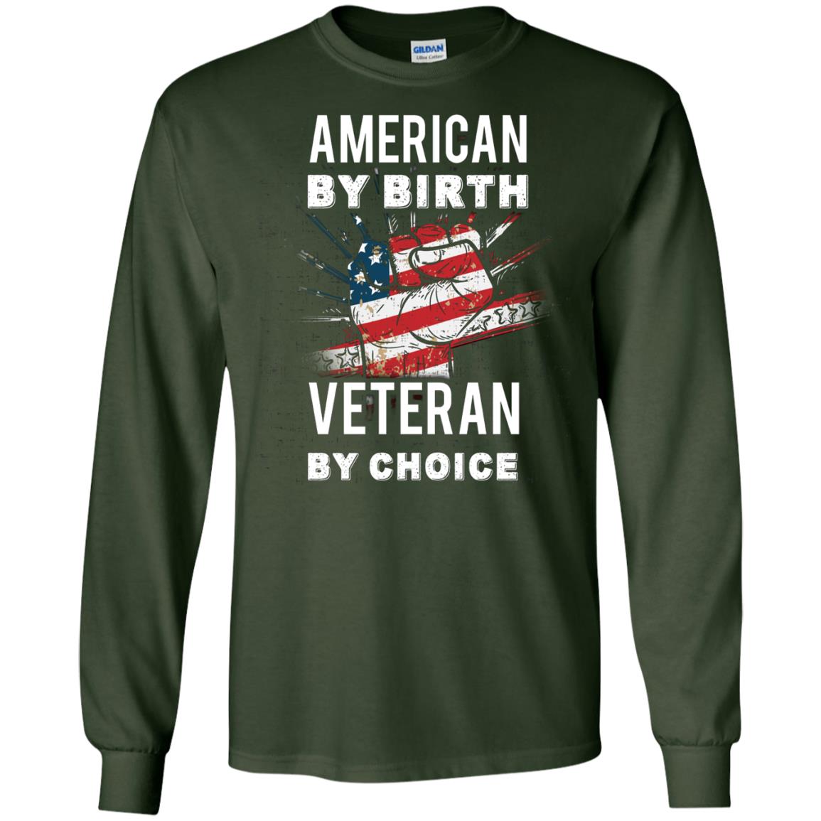 American By Birth Veteran By Choice Independence Day 4th July Shirt Forest Green