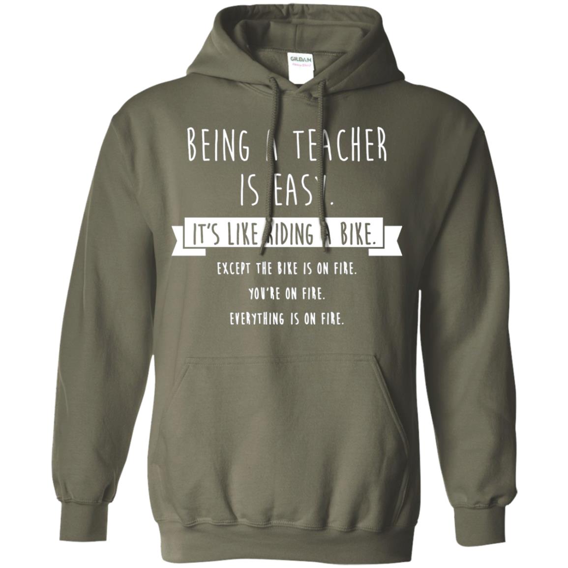 Being A Teacher Is Easy Funny Sarcastic T-shirt Military Green