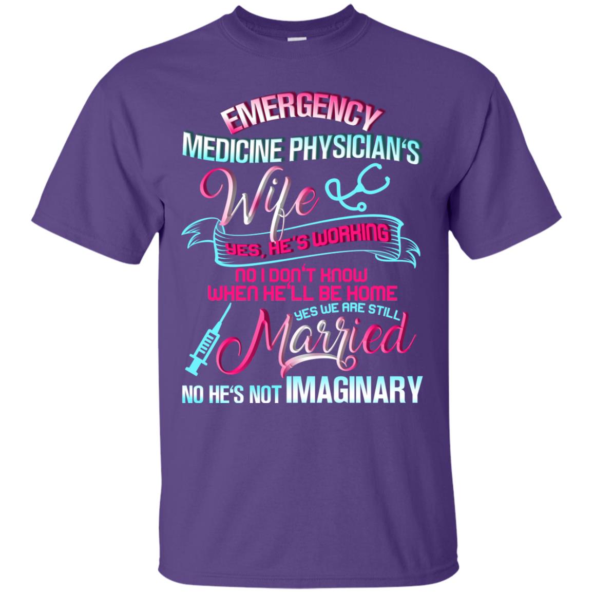 Emergency Medicine Physician's Wife Yes We Are Still Married Shirt Purple