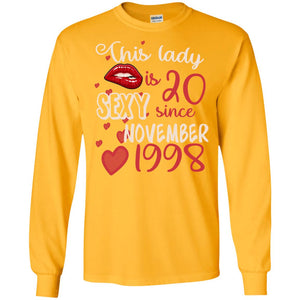 This Lady Is 20 Sexy Since November 1998 20th Birthday Shirt For November WomensG240 Gildan LS Ultra Cotton T-Shirt