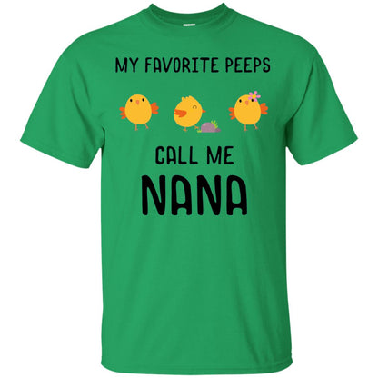 My Favorite Peeps Call Me Nana Grandma Shirt Irish Green