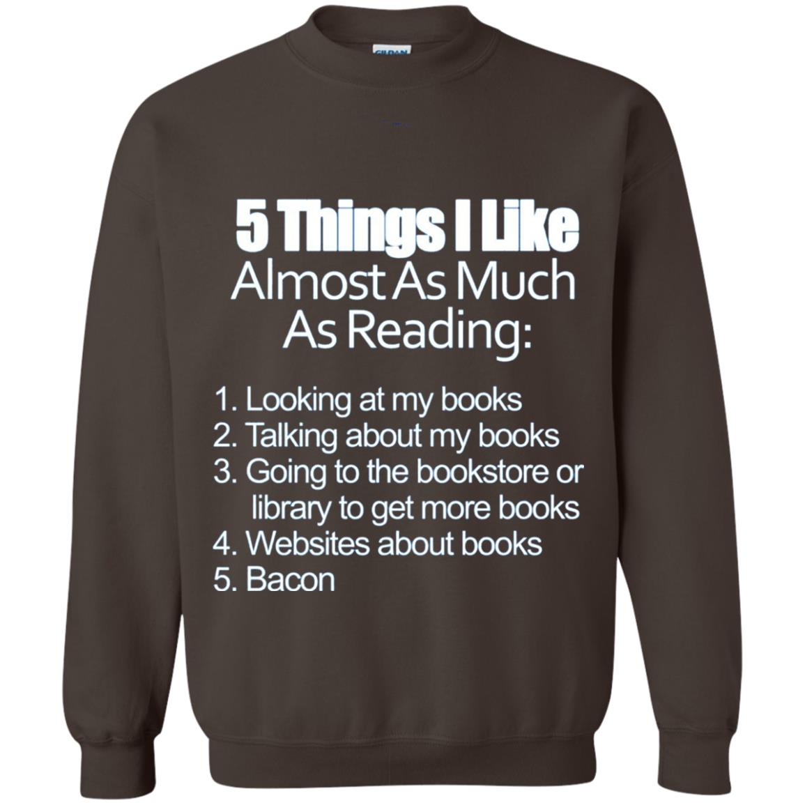 5 Things I Like Almost As Much As Reading Bacon T Shirt Dark Chocolate