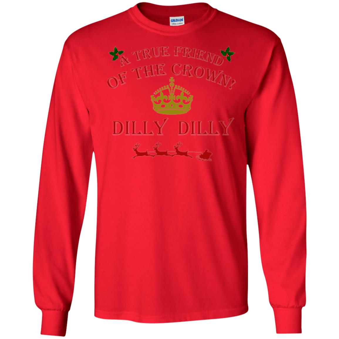 Christmas T-shirt True Friend Of The Crown Dilly Dilly Red