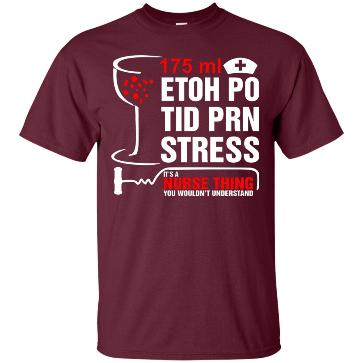 Its Nurse Thing You Wouldnt Registered Nurse Saying Shirt Maroon