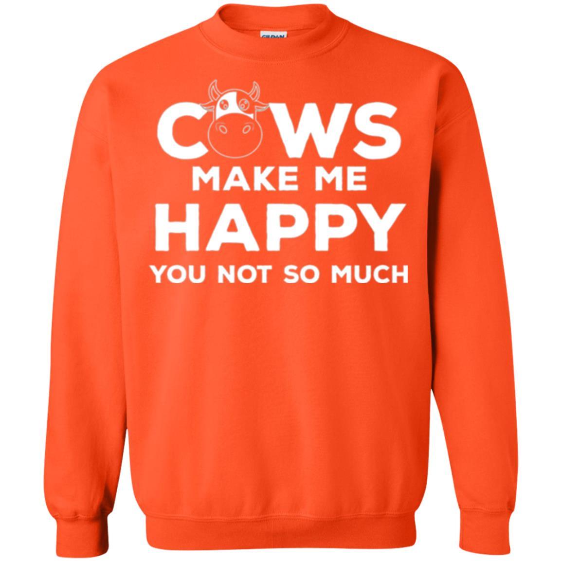 Cows Lover T-shirt Cow Make Me Happy You Not So Much Orange