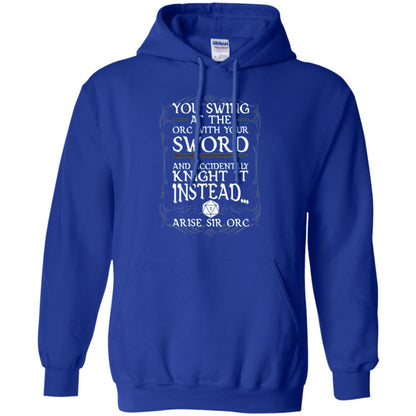 You Swing At The Orc With Your Sword And Accidentaly Knight It Instead Arise Sir Orc T-shirt Royal