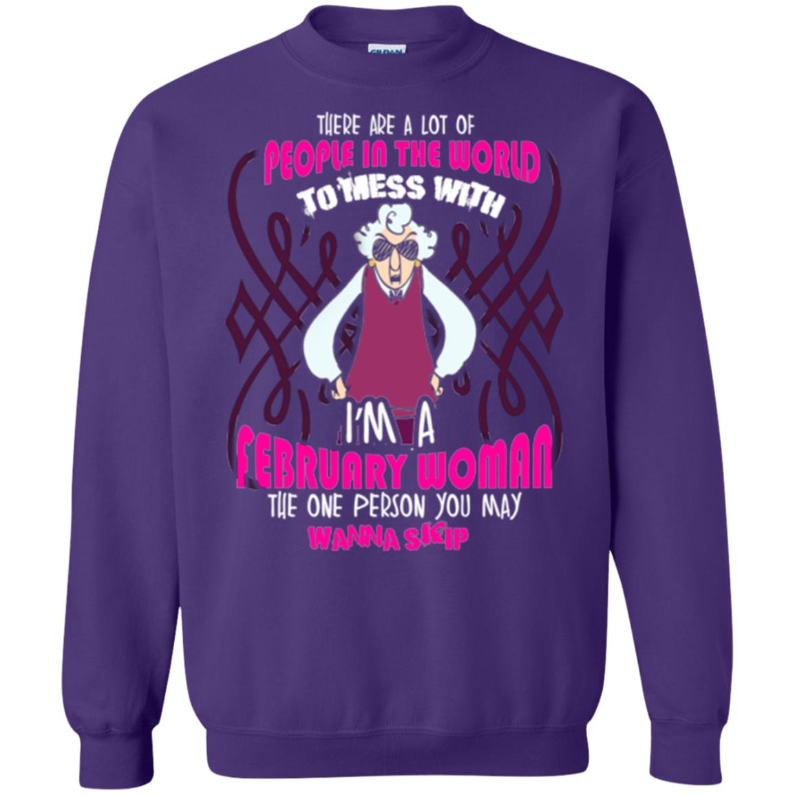 February Woman T-shirt There Are A Lot Of People In The World To Mess With Purple