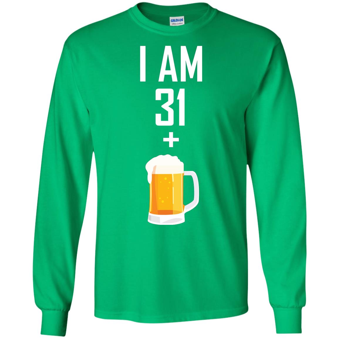 I Am 31 Plus 1 Beer 32th Birthday T-shirt Irish Green