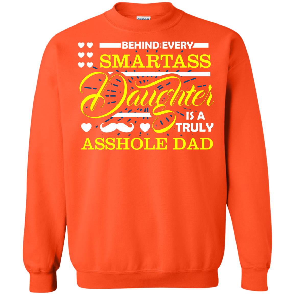 Behind Every Daughter Is A Truly Dad Family Shirt Orange