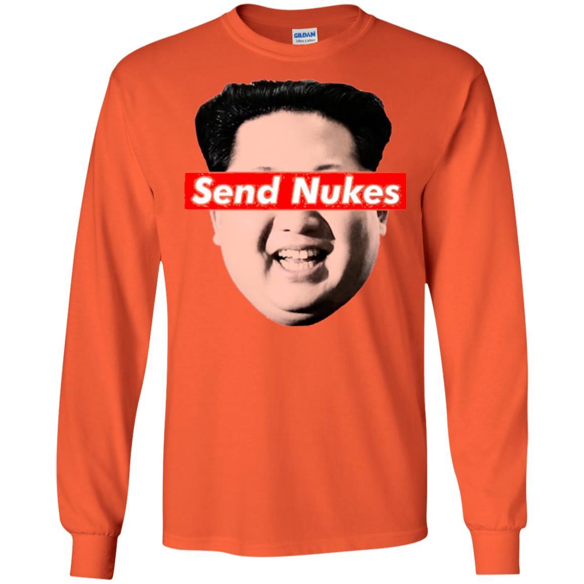 Funny Parody Novelty T-shirt Send Nukes Kim Jong Un Orange
